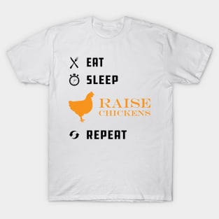 Chicken Raiser - Eat Sleep Raise Chicken Repeat T-Shirt